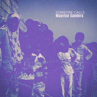Maurice Sanders - Someone Calls