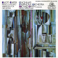 Ursula Oppens - Elliott Carter: Piano Concerto/Variations for Orchestra
