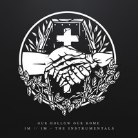 Our Hollow, Our Home - I M / / I M - The Instrumentals