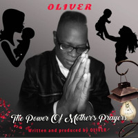 OLIVER - The Power of Mother's Prayers