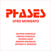 Phases - Otro Momento