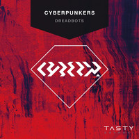 Cyberpunkers - Dreadbots (Explicit)