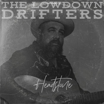 The Lowdown Drifters - Headstone (Explicit)