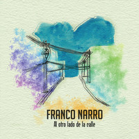 Franco Narro - Al Otro Lado de la Calle