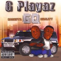G Playaz - GQ (Gangsta Quality)