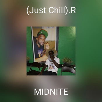 Midnite - (Just Chill).R (Explicit)