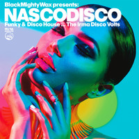Black Mighty Wax - Black Mighty Wax presents NASCODISCO (Funky Disco House ... Irma Disco Volts)