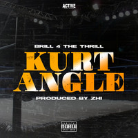 Brill 4 the Thrill - Kurt Angle (Explicit)