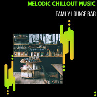 Space Junk - Melodic Chillout Music - Family Lounge Bar