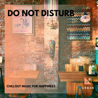 SHALMOLINI - Do Not Disturb - Chillout Music For Happiness
