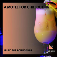 Divyesh - A Motel For Chillout - Music For Lounge Bar