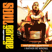 Fabrizio Grossi & Soul Garage Experience - I Rather Be Wrong