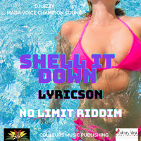 Lyricson - Shell It Down (No Limit Riddim)