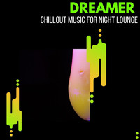 The Redd One - Dreamer - Chillout Music For Night Lounge