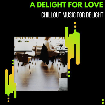 Prabha - A Delight For Love - Chillout Music For Delight