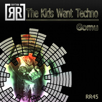Gomu - The Kids Want Techno