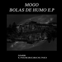Mogo - Bolas De Humo E.P