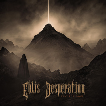 Eblis Desperation - Pray for Doom (Explicit)