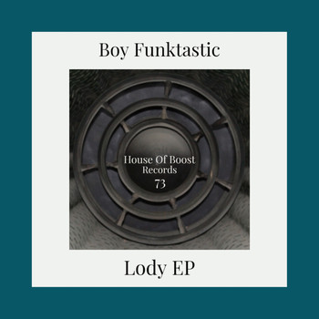 Boy Funktastic - Lody Ep