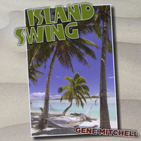 Gene Mitchell - Island Swing
