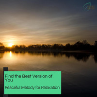 Moist Soul - Find The Best Version Of You - Peaceful Melody For Relaxation