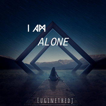 Euginethedj / - I Am Alone