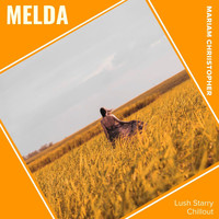 Mariam Chriistopher - Melda (Lush Starry Chillout)