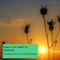 Dr. Bendict Nervo - Open Your Heart To Meditate - Tranquil Music For Deep Relaxation