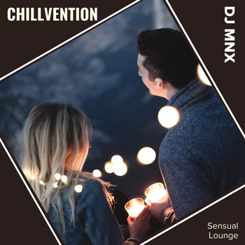 DJ MNX - Chillvention (Sensual Lounge)