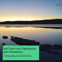 Mystical Guide - Get Over From Depression With Meditation - Tranquility And Serenity