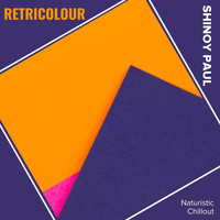 Shinoy Paul - Retricolour (Naturistic Chillout)