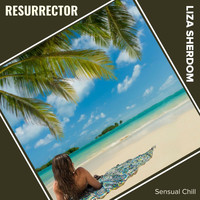 Liza Sherdom - Resurrector (Sensual Chill)