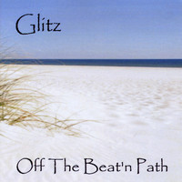 Glitz - Off The Beat'n Path