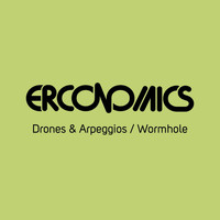 Erconomics / - Drones & Arpeggios Wormhole