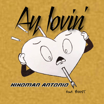 Kikoman Antonio / - Ay Lovin'