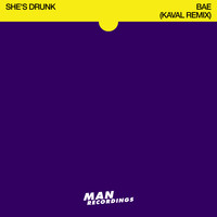 She's Drunk - Bae (Kaval Remix)