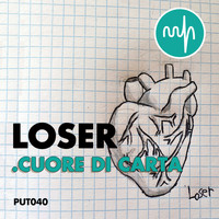 Loser - Cuore Di Carta