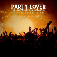Mikhail Nikolaev - Party Lover - Tech House Music For Disco And Bar Dance