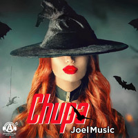 Joel Music - Chupa