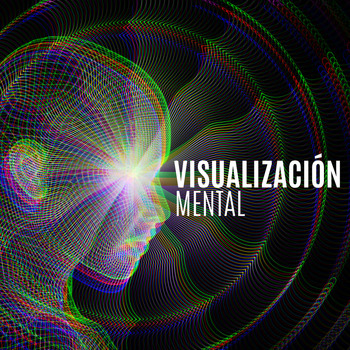Varios Artistas - Visualización Mental (Fondo Musical de Meditación 2020)