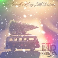 The Joy Reunion - Have Yourself a Merry Little Christmas