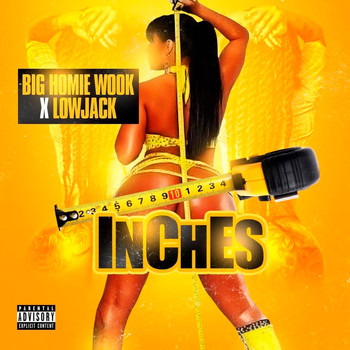 LowJack and Big Homie Wook - Inches (Explicit)