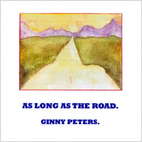 Ginny Peters - As Long As the Road.