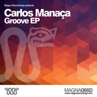 Carlos Manaca - Groove EP