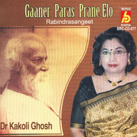 Dr. Kakoli Ghosh - Gaaner Paras Prane Elo