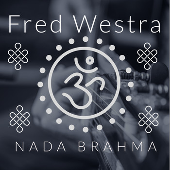 Fred Westra - Nada Brahma