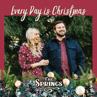 The Springs - Everyday Is Christmas