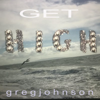 Greg Johnson - Get High