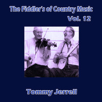 Tommy Jarrell - The Fiddler's of Country Music, Vol. 12