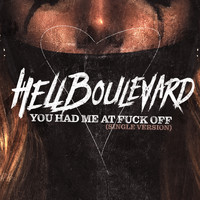 Hell Boulevard - You Had Me at Fuck Off (Single Version [Explicit])